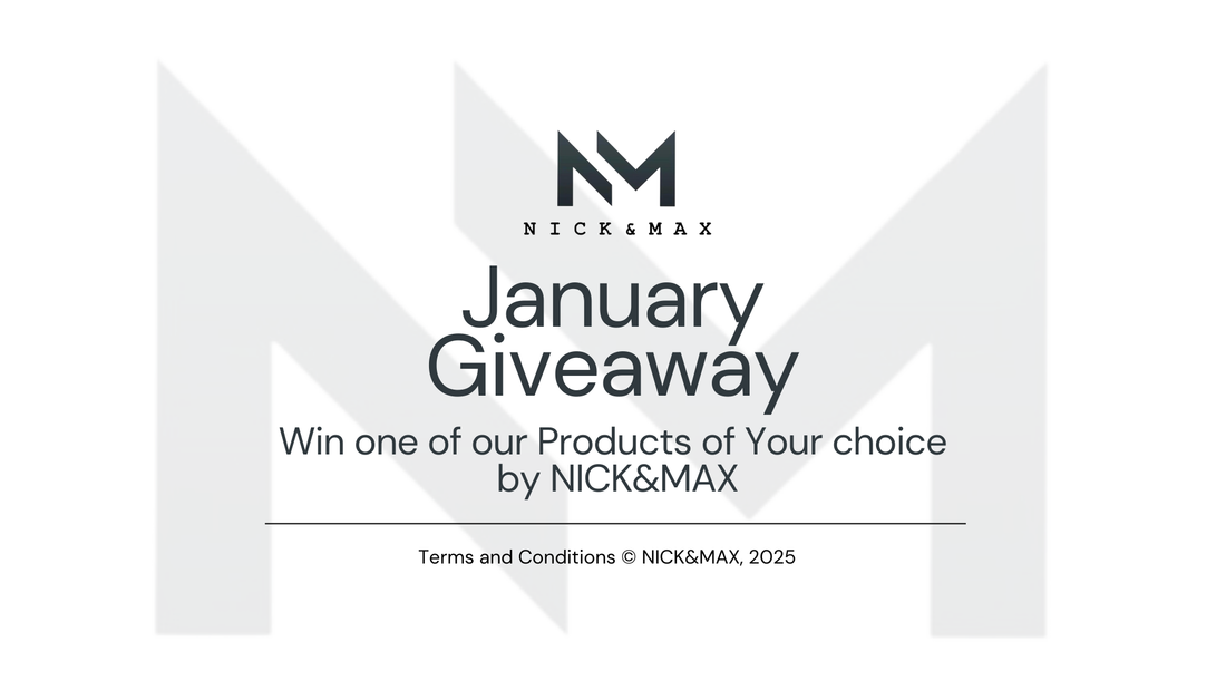 January Giveaway - Win one of our Products of Your choice by NICK&MAX